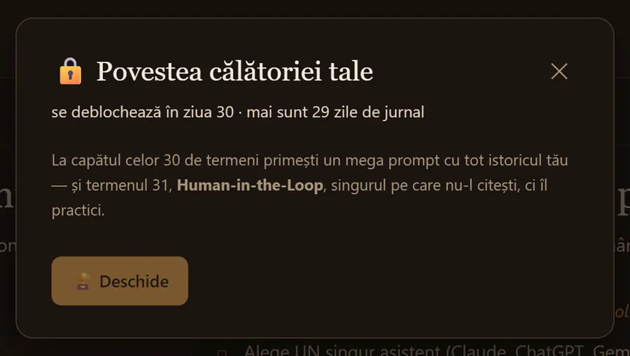 Fereastra Povestea călătoriei tale din Jurnalul AI, blocată în prima zi, cu mesajul că se deblochează în ziua 30 și că la final primești un mega prompt și termenul 31, Human-in-the-Loop.